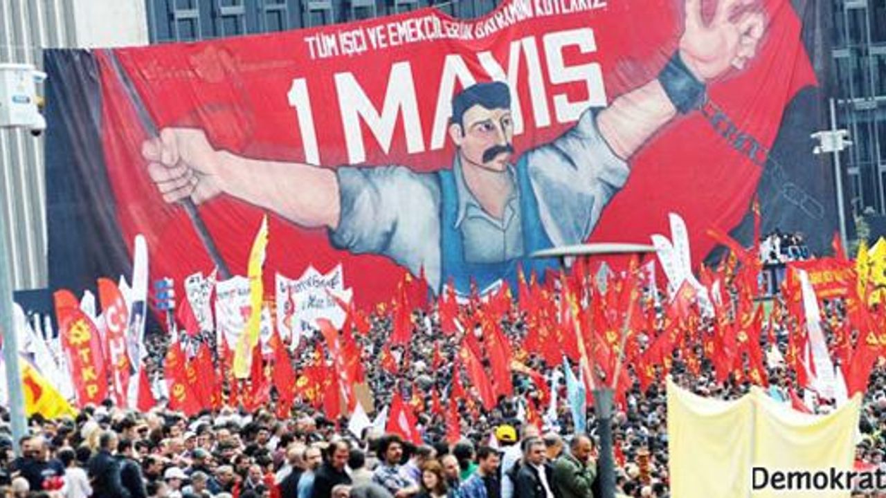 1 Mayıs'ta Taksim'de olmak için 15 neden