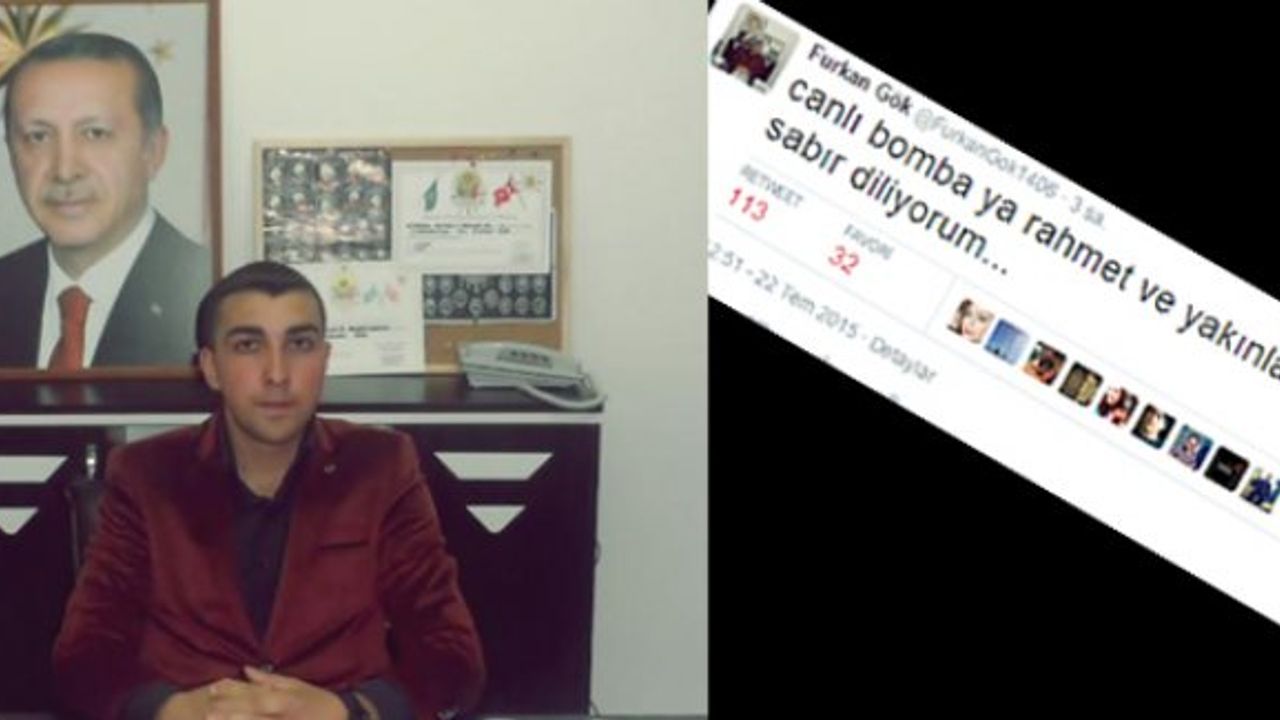 AKP'li teşkilatın gençlik başkanı: 'Canlı bombaya rahmet, yakınlarına sabır diliyorum'