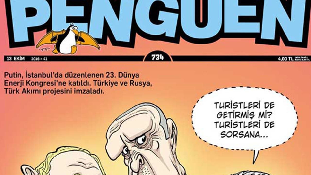 'Türk Akımı' projesi, Penguen’in kapağında: Turistleri de getirmiş mi?