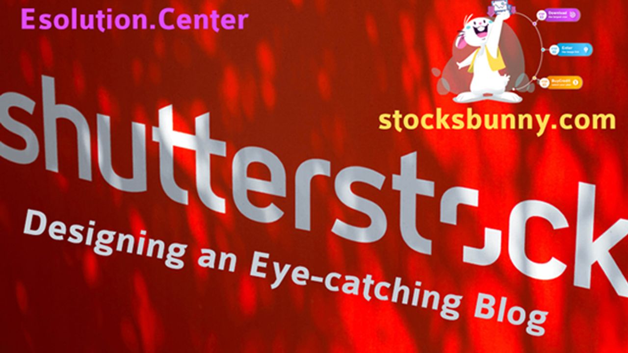 3 Best Shutterstock Downloader Agencies for Designing an Eye-catching Blog