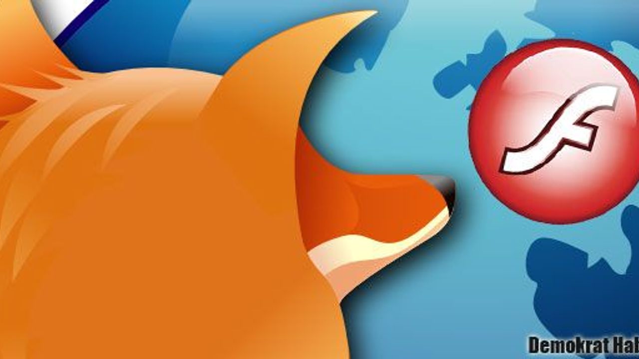 Firefox’ta Flash problemi mi yaşıyorsunuz?