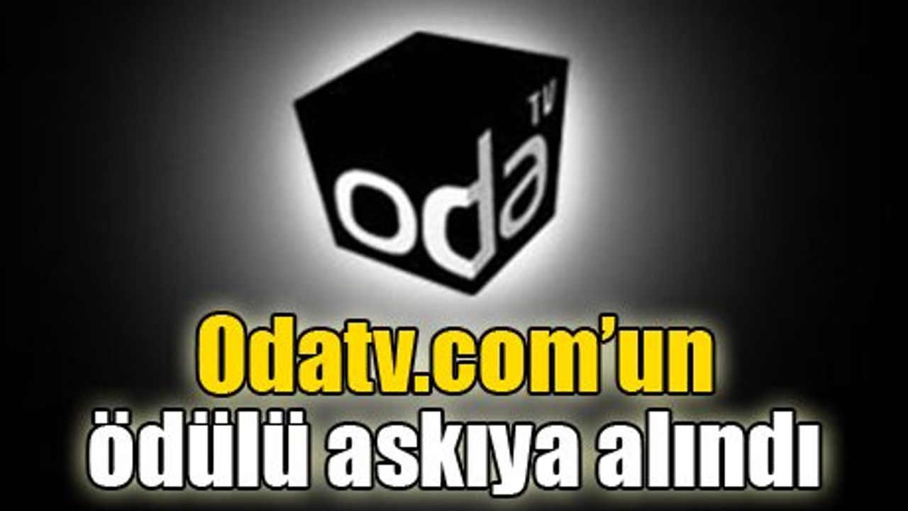 Odatv.com’un ödülü askıya alındı