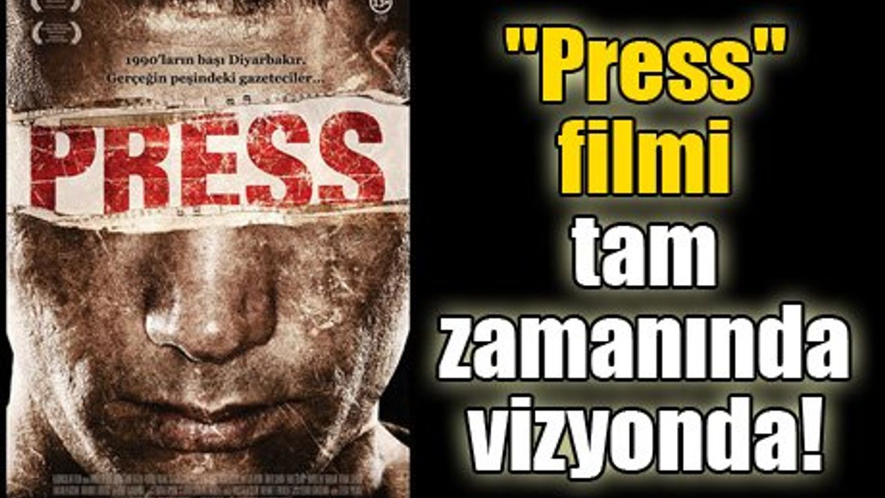 “Press“ filmi tam zamanında vizyonda!