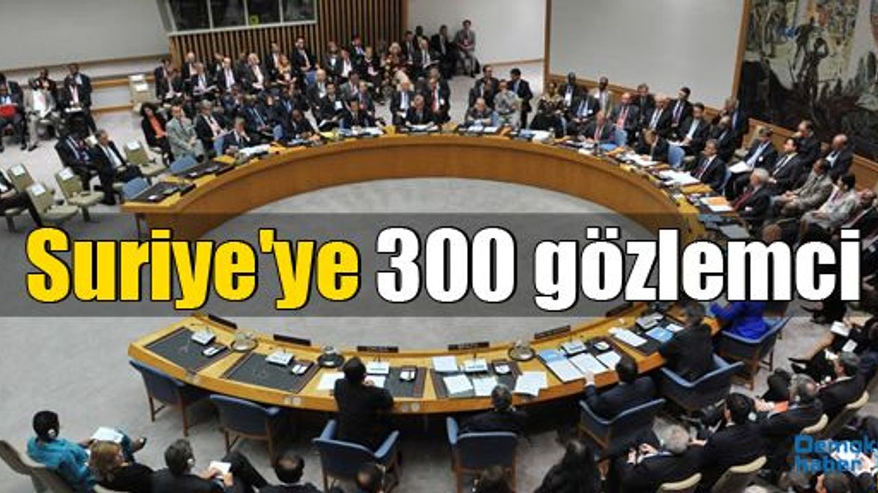Suriye'ye 300 gözlemci