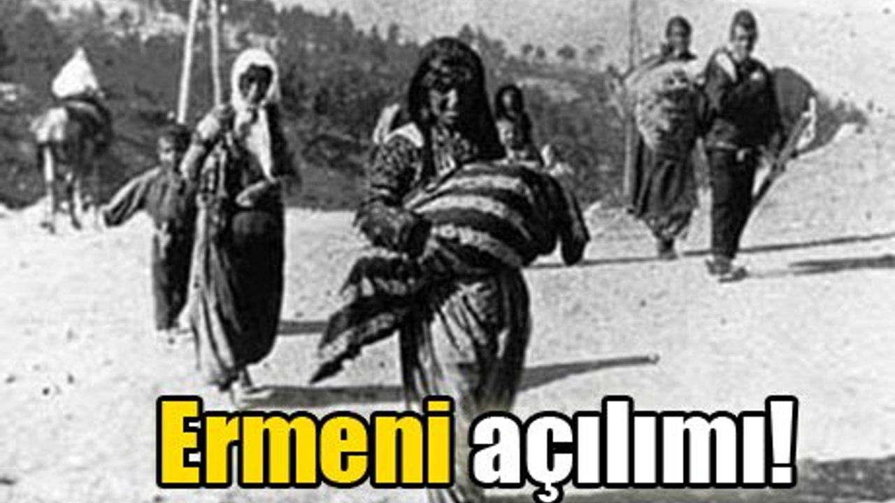Yahudi açılımından sonra Ermeni açılımı