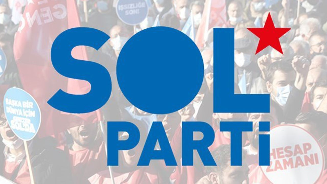 SOL Parti'den Bahçeli'ye tepki, muhalefete eleştiri
