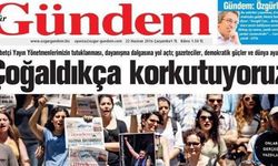 Özgür Gündem yarın 'Çoğaldıkça korkutuyoruz' manşeti ile çıkacak