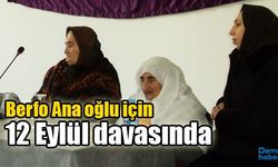 Berfo Ana oğlu için 12 Eylül davasında