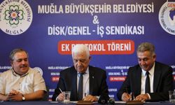 Muğla Büyükşehir'de 3 bin 58 personeli ilgilendiren ek protokol
