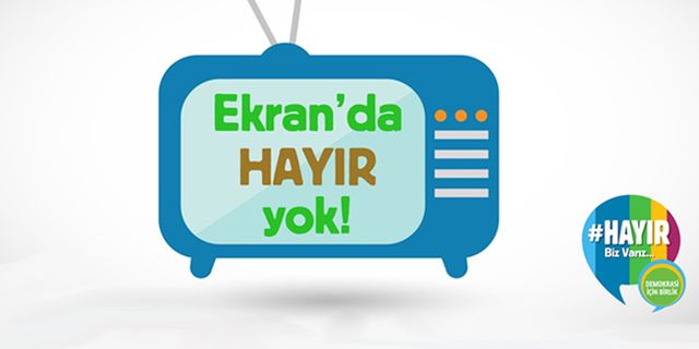 Ekranlarda 'Hayır'a sansür: AKP’ye 301.5, CHP'ye 45.5, MHP'ye 15.5 saat, HDP'ye yer yok