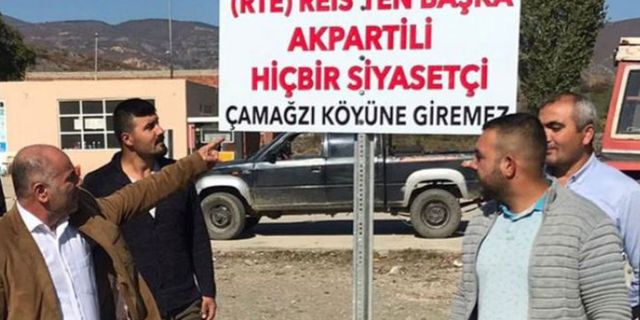 Köyün girişine 'AKP'li siyasetçi giremez' tabelası
