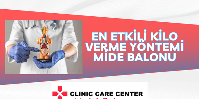 Clinic Care Center ile Mide Balonu Nedir, Nasıl Uygulanır, Kaç Kilo Verilir?