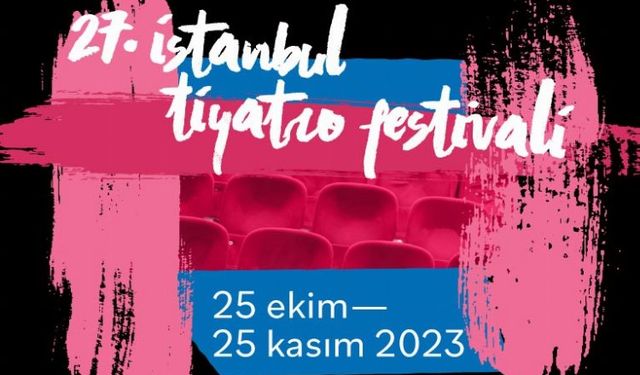 İstanbul Tiyatro Festivali Ekim'de perde açıyor