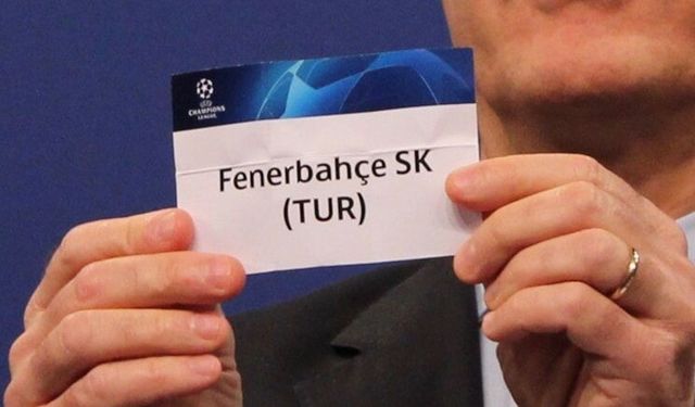 Fenerbahçe'nin Şampiyonlar Ligi'ndeki rakibi belli oldu