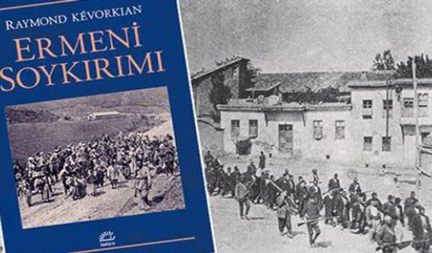 Tarihçi Raymond Kévorkian'ın Ermeni Soykırımı adlı kitabı Türkçe'de