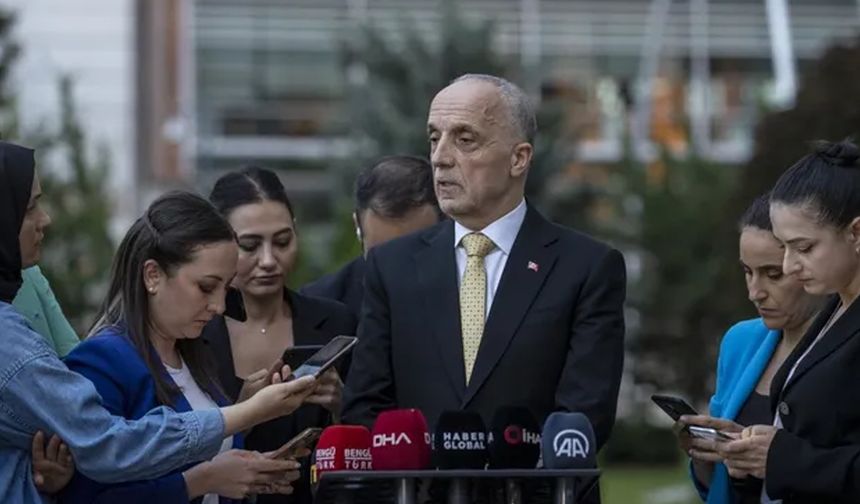 TÜRK-İŞ Genel Başkanı Atalay'dan asgari ücret ve emekli maaşı açıklaması