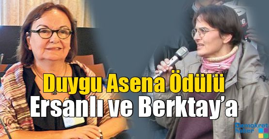 Duygu Asena Ödülü Ersanlı Ve Berktay’a - "Kendine Demokrat" Olmayan ...